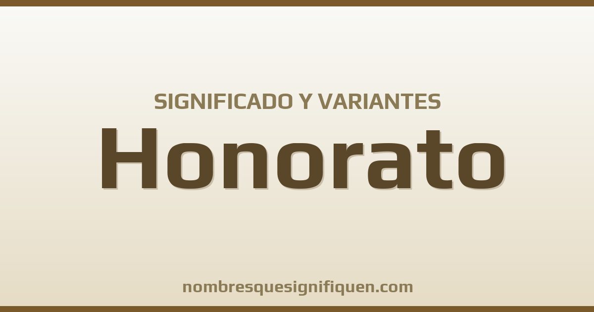 Significado del nombre Honorato y variantes