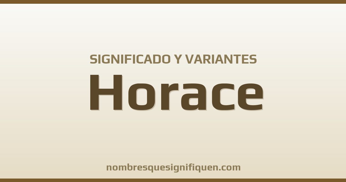 Significado del nombre Horace y variantes