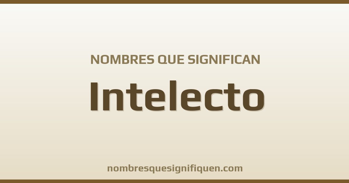 Nombres que significan intelecto