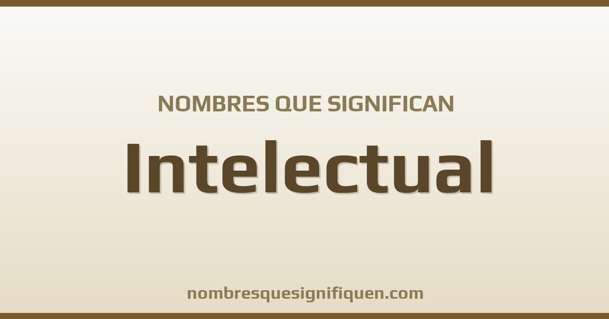 Nombres que significan intelectual