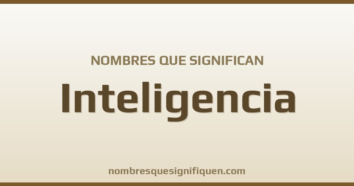 Nombres que significan inteligencia