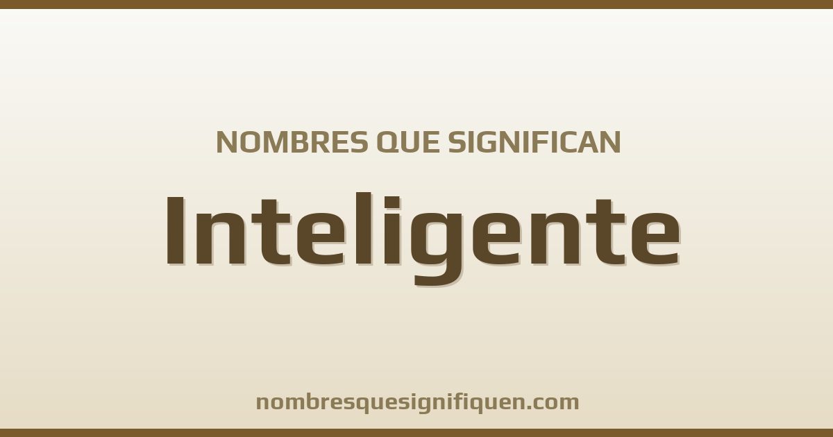 Nombres que significan inteligente