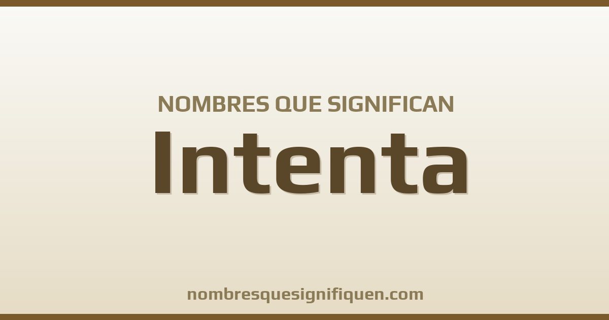 Nombres que significan intenta