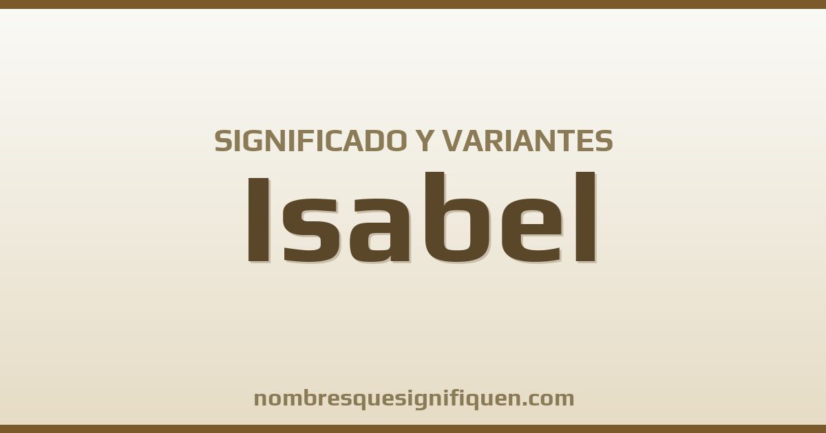 Significado del nombre Isabel y variantes