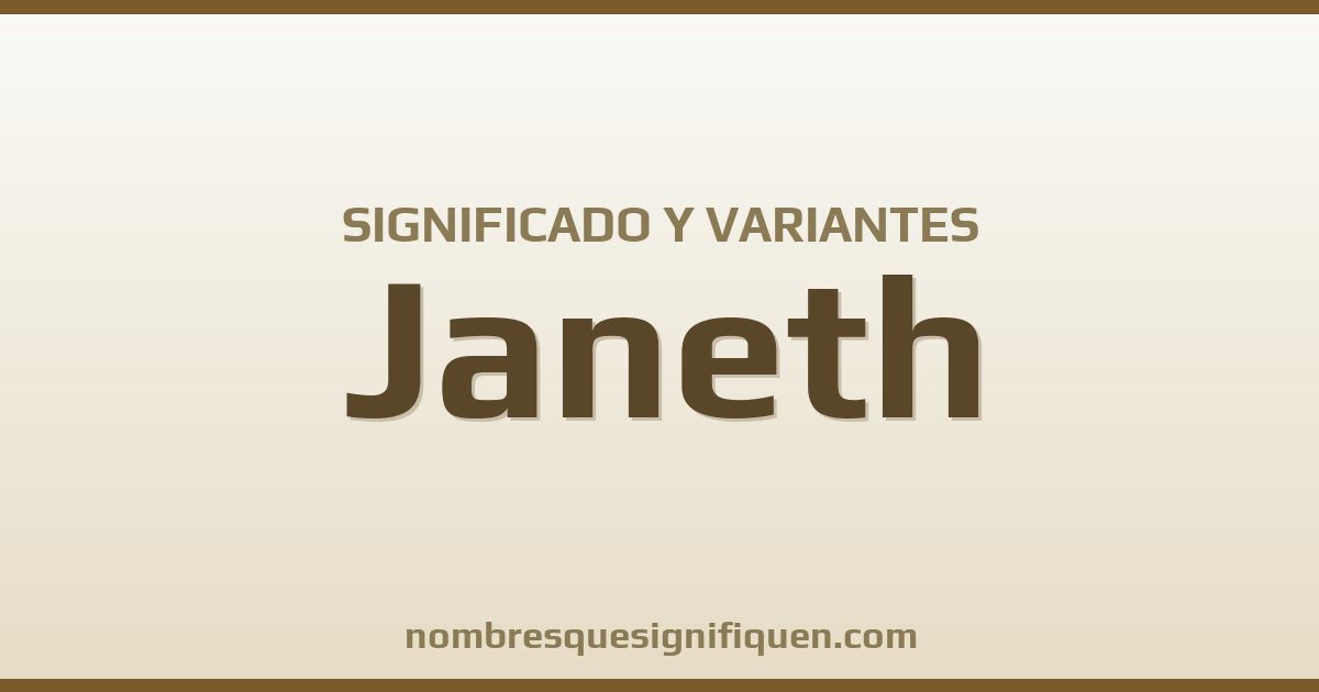 Significado del nombre Janeth y variantes