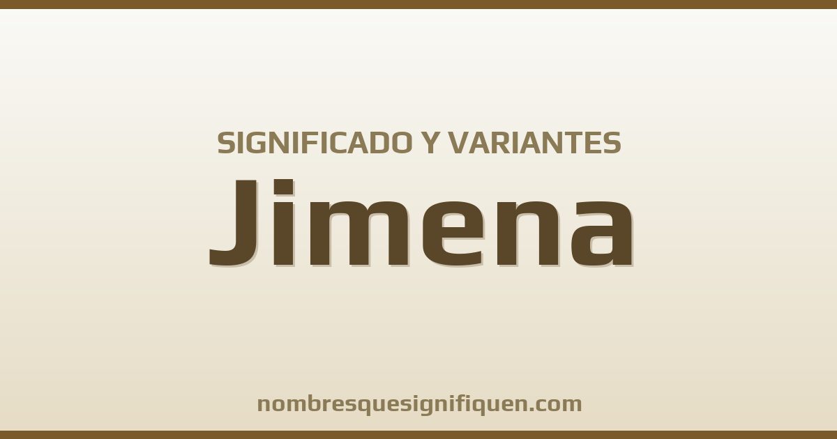 Significado del nombre Jimena y variantes