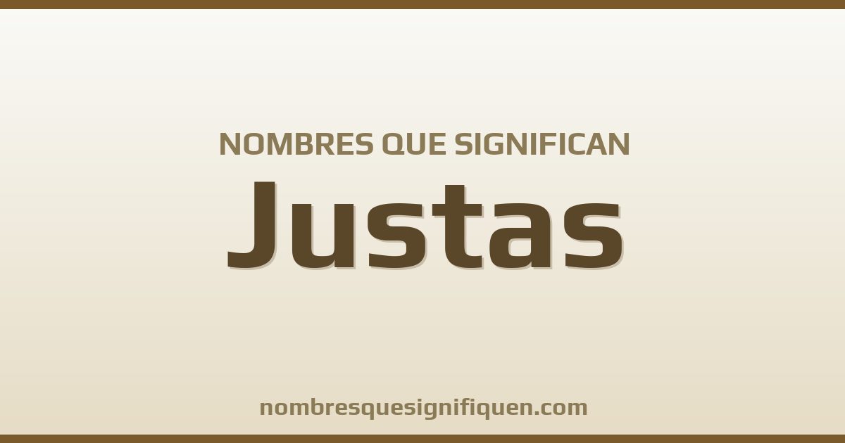 Nombres que significan justas