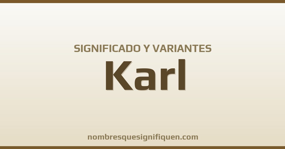 Significado del nombre Karl y variantes
