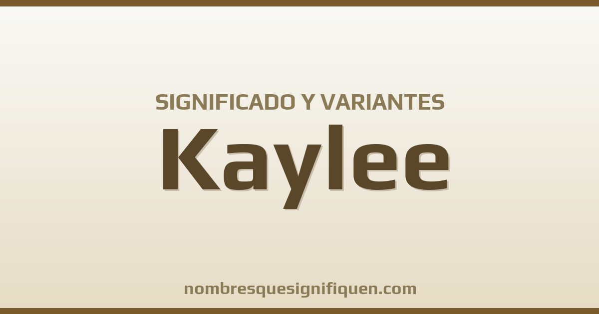 Significado del nombre Kaylee y variantes