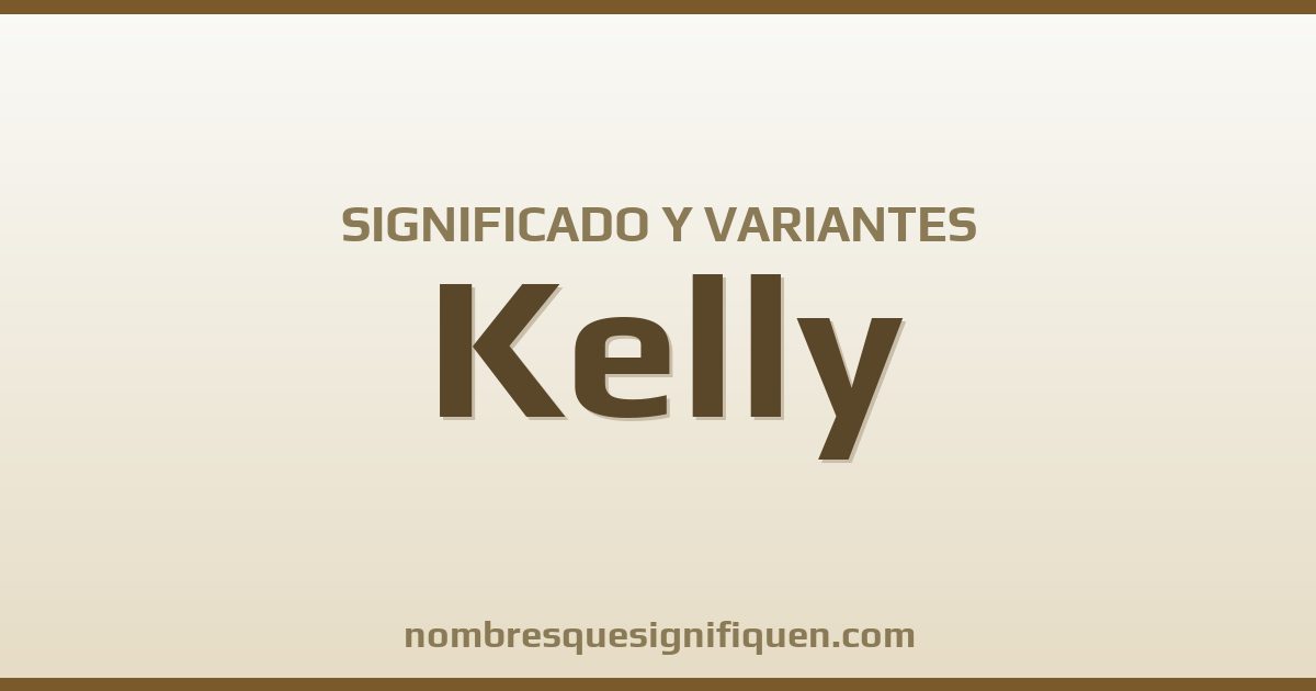 Significado del nombre Kelly y variantes