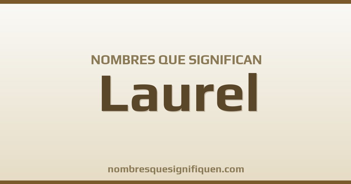 Nombres que significan laurel