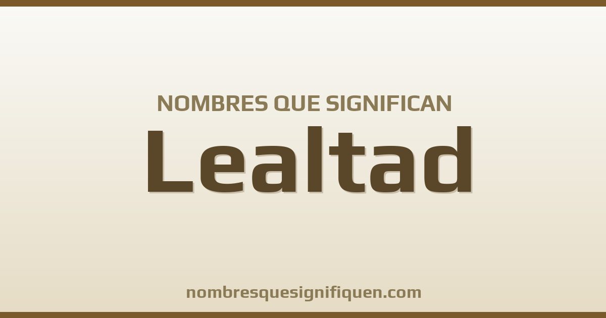 Nombres que significan lealtad