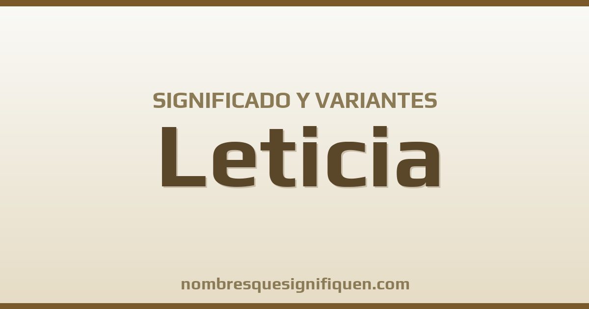 Significado del nombre Leticia y variantes