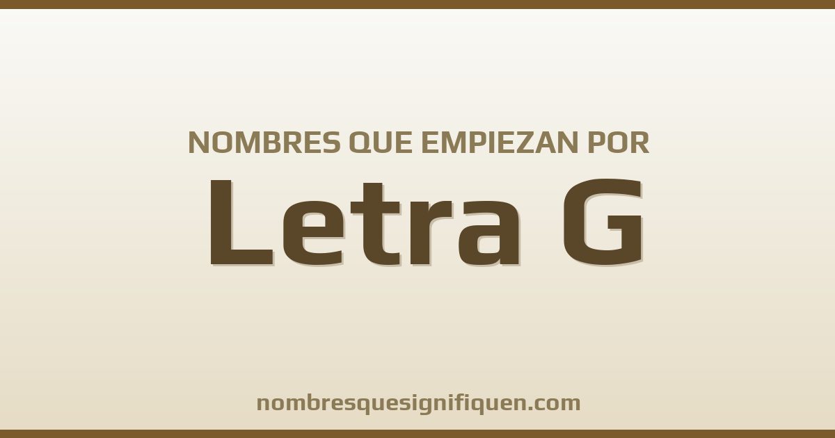 Nombres que empiezan por G