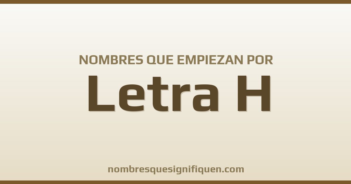 Nombres que empiezan por H