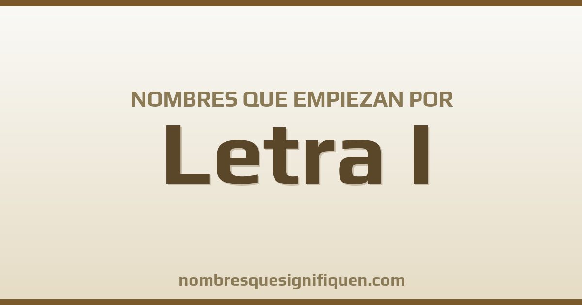 Nombres que empiezan por I