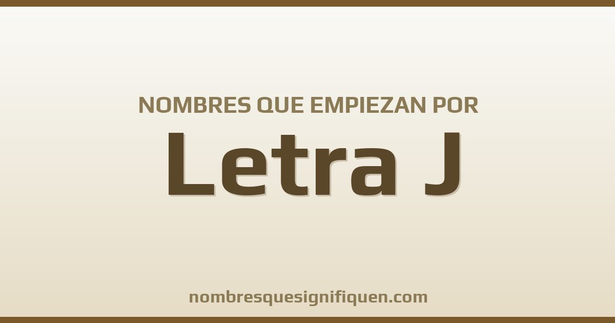 Nombres que empiezan por J