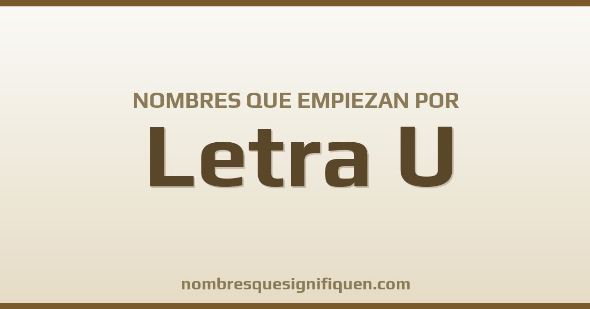 Nombres que empiezan por U