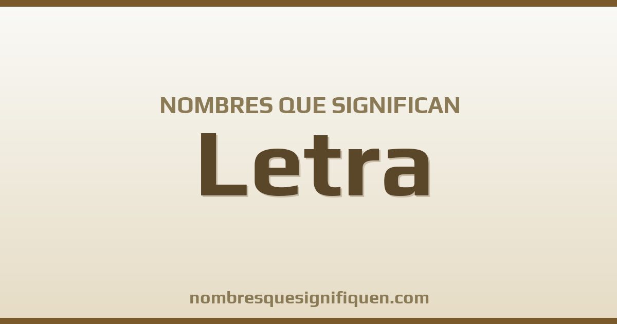 Nombres que significan letra