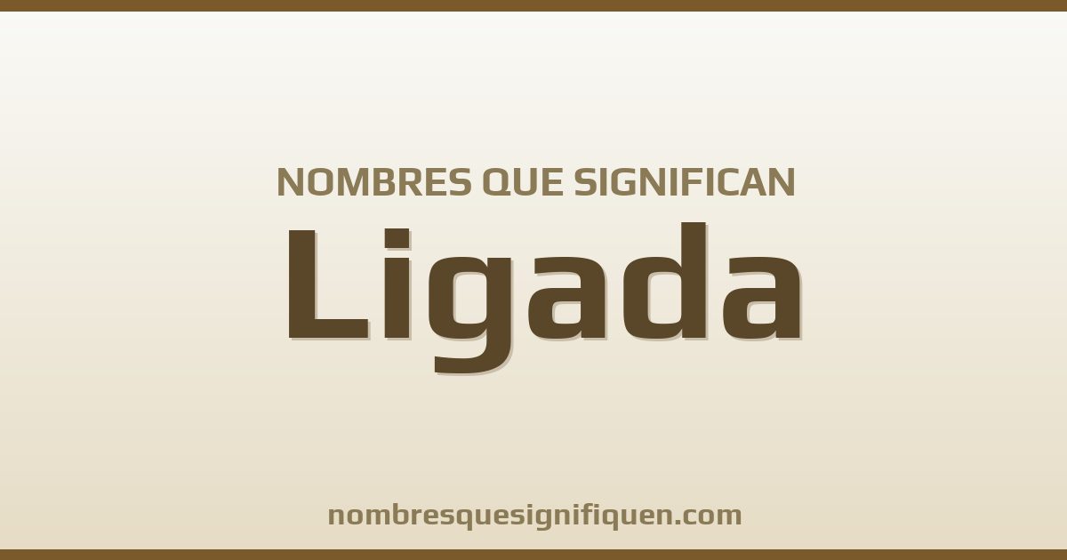 Nombres que significan ligada
