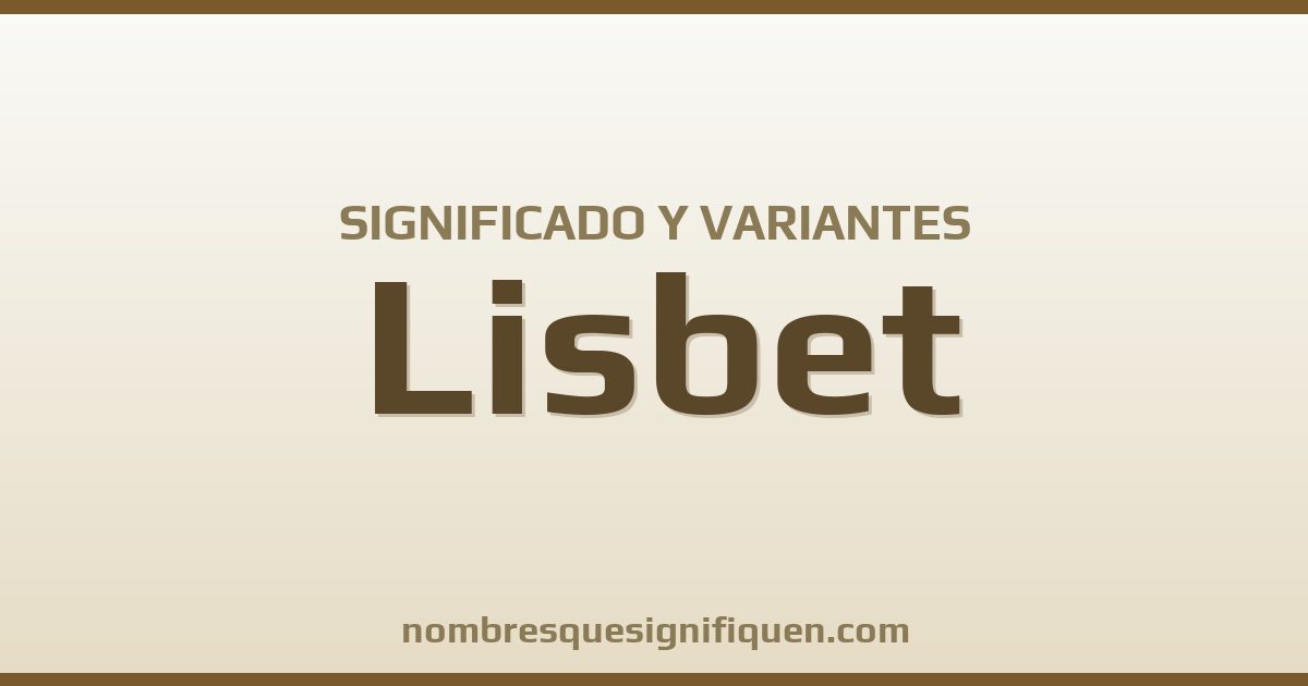 Significado del nombre Lisbet y variantes