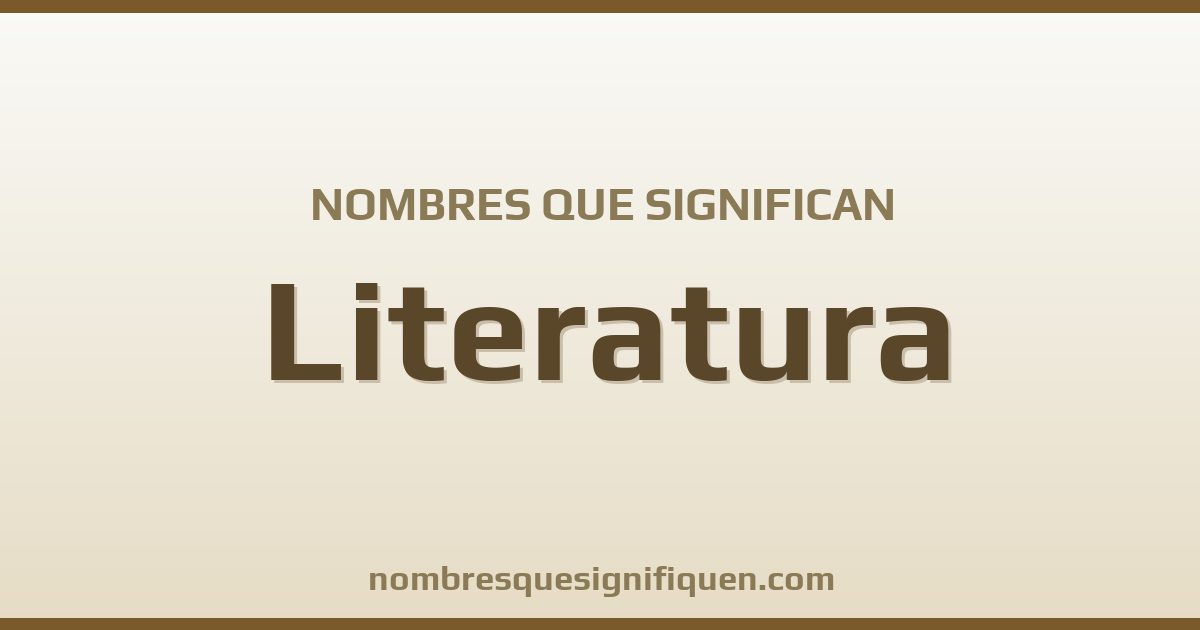 Nombres que significan literatura