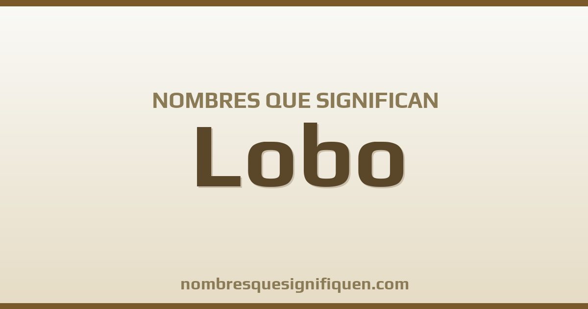 Nombres que significan lobo