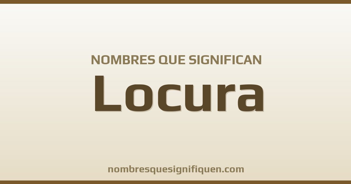 Nombres que significan locura