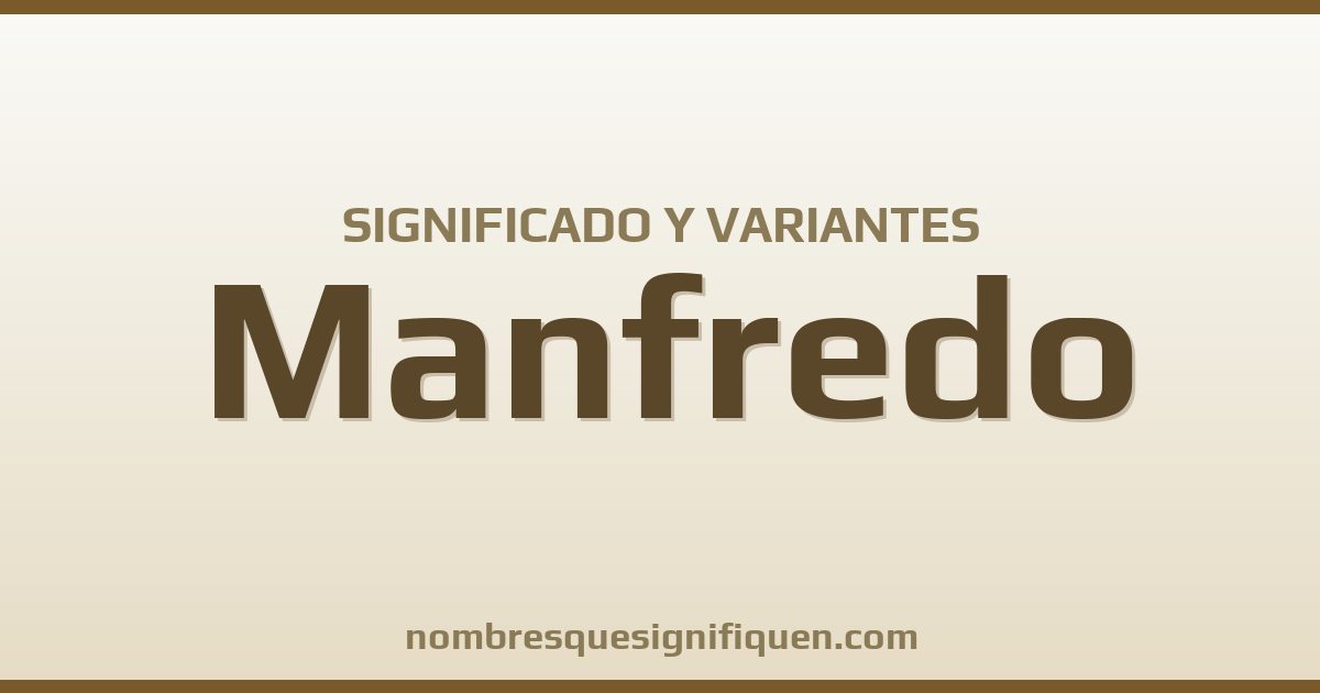 Significado del nombre Manfredo y variantes