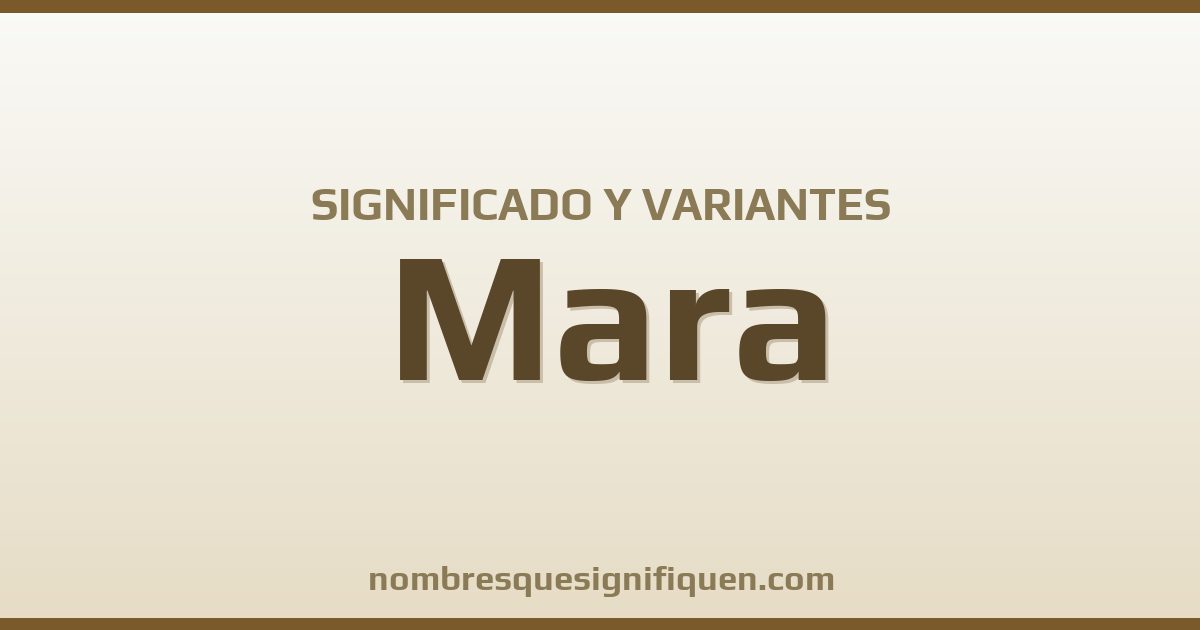 Significado del nombre Mara y variantes