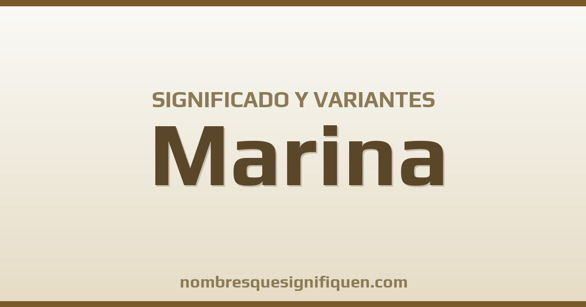 Significado del nombre Marina y variantes