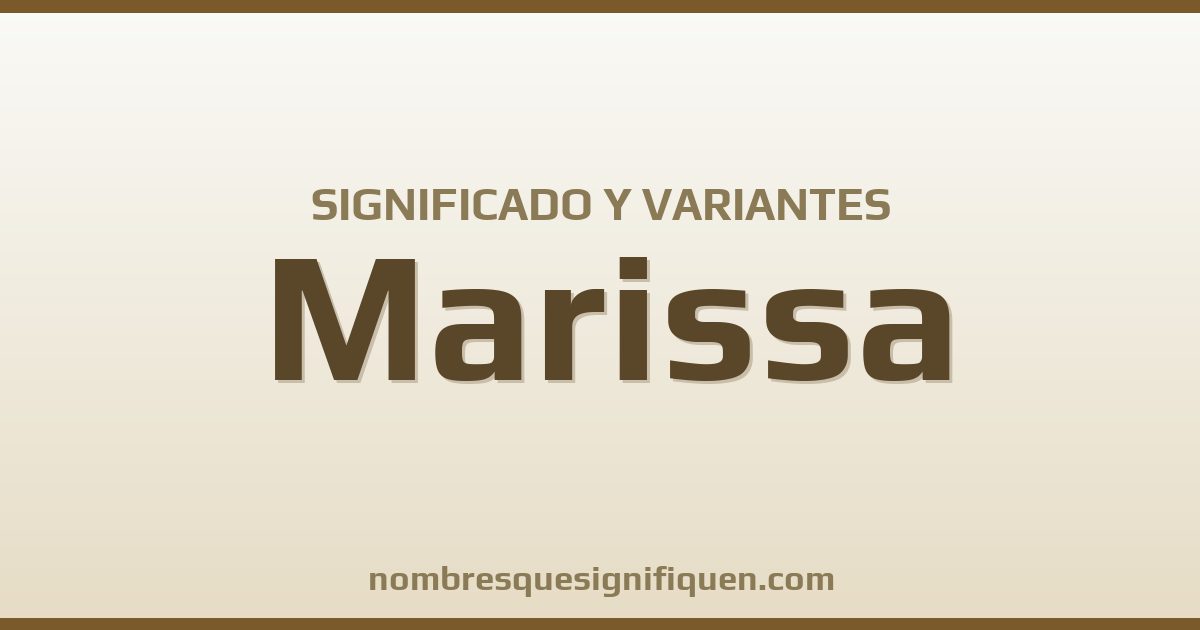 Significado del nombre Marissa y variantes