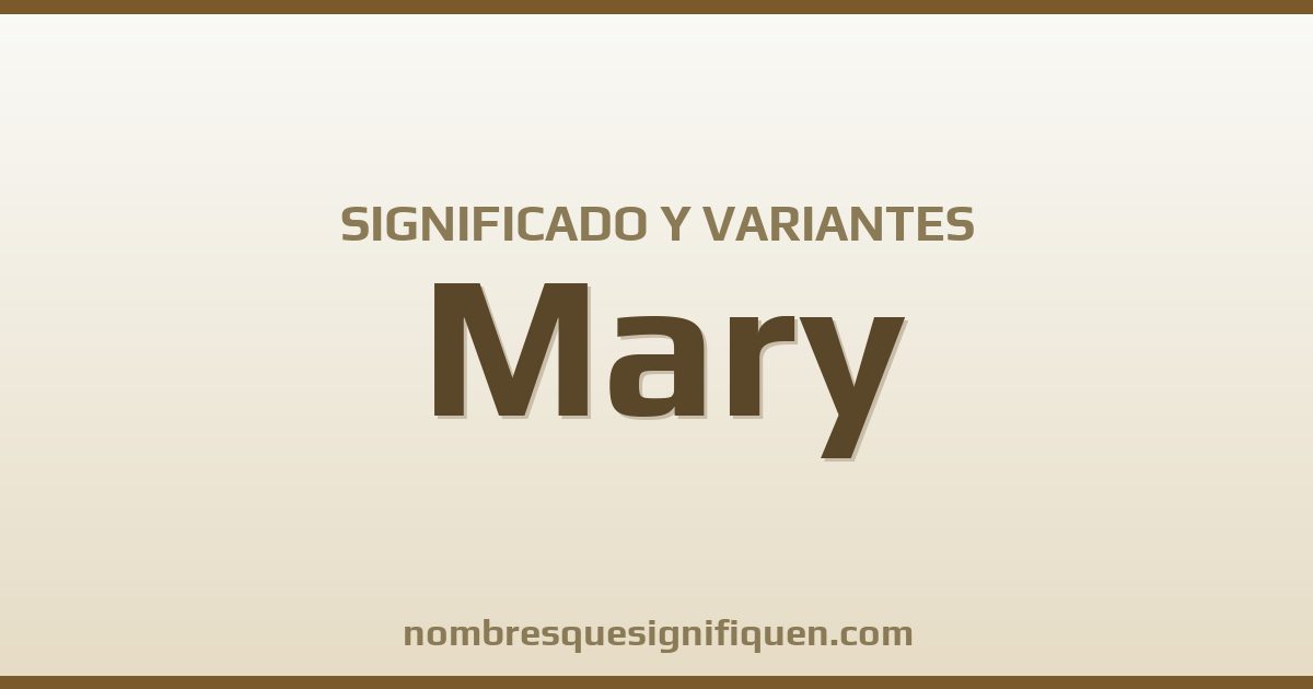 Significado del nombre Mary y variantes