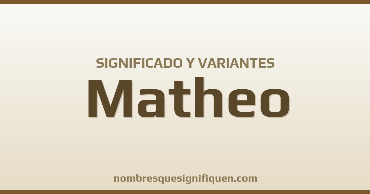 Significado del nombre Matheo y variantes