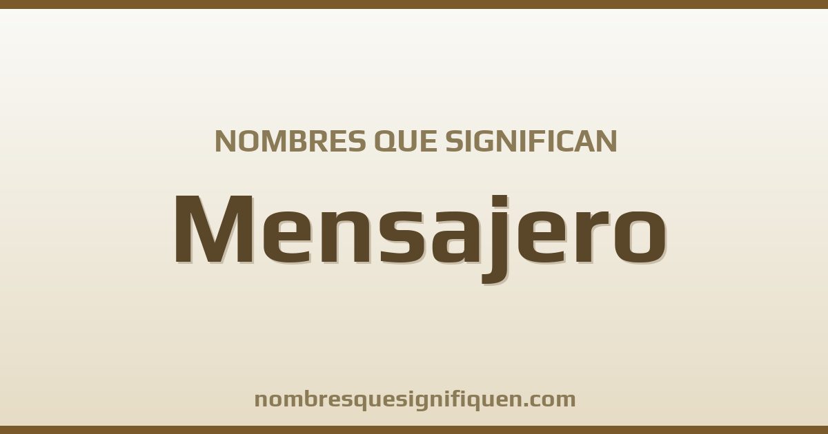 Nombres que significan mensajero