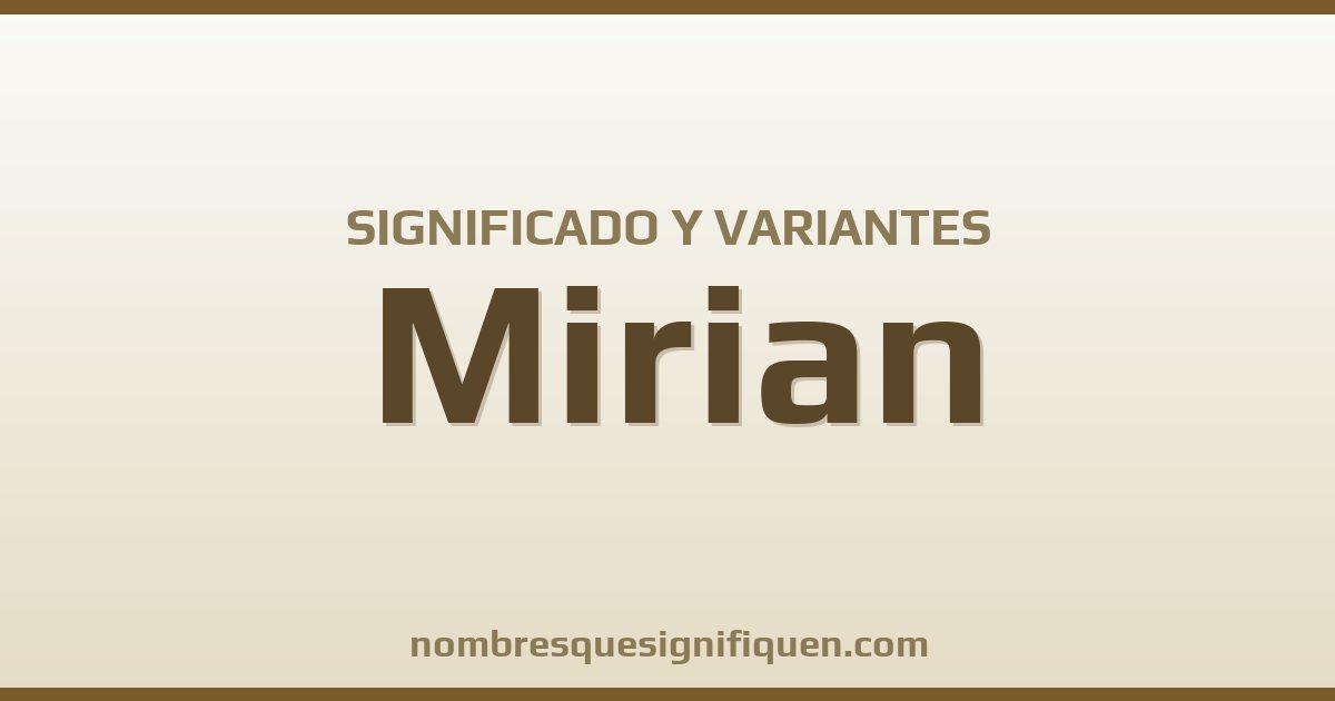 Significado del nombre Mirian y variantes