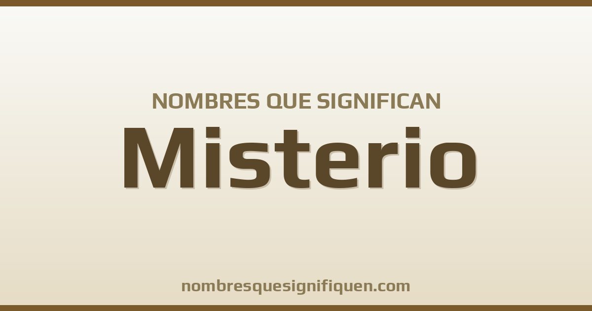 Nombres que significan misterio