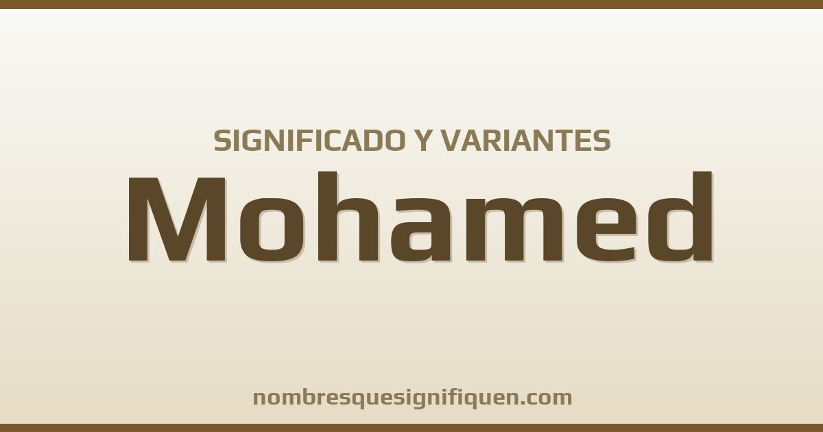 Significado del nombre Mohamed y variantes