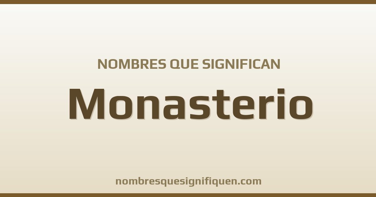 Nombres que significan monasterio