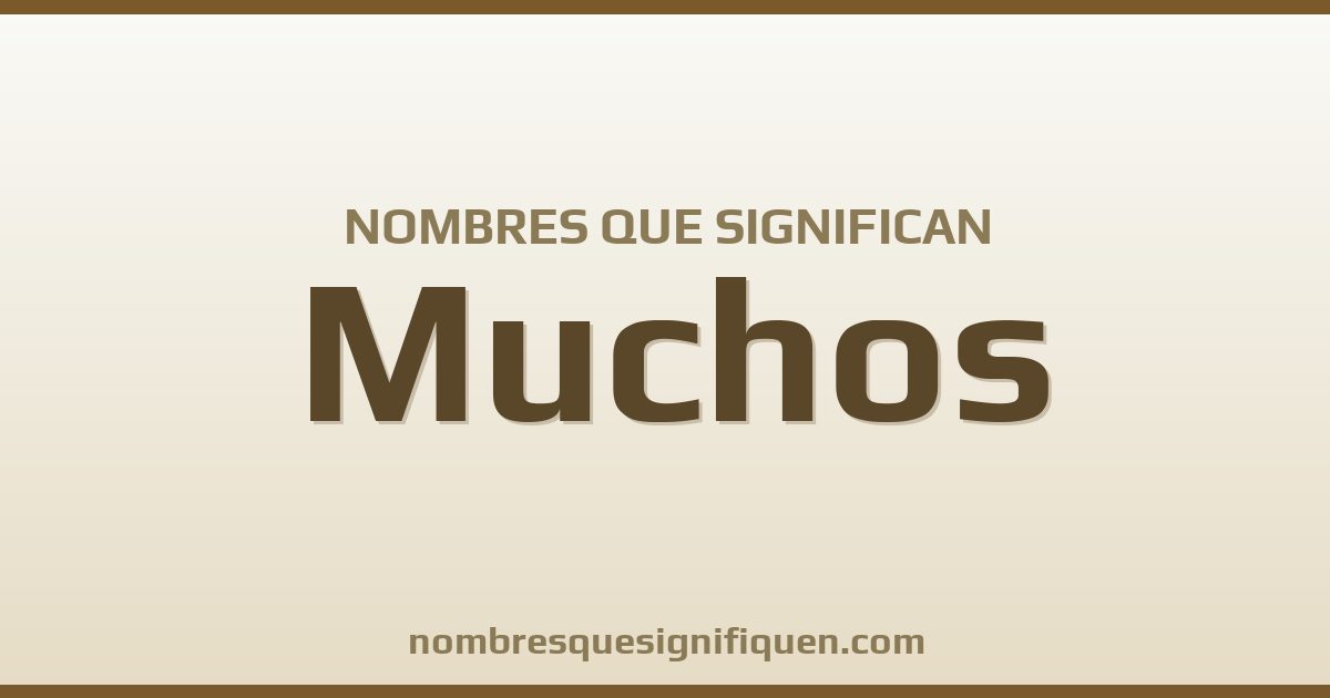 Nombres que significan muchos