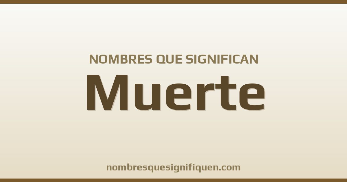 Nombres que significan muerte