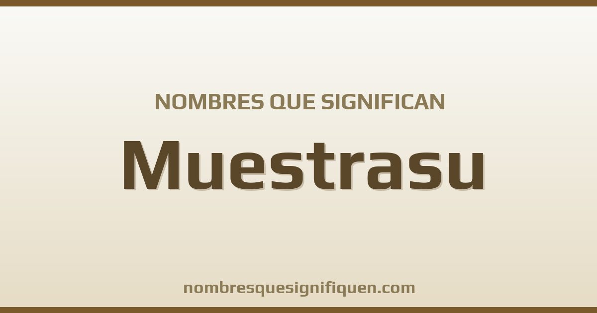 Nombres que significan muestrasu