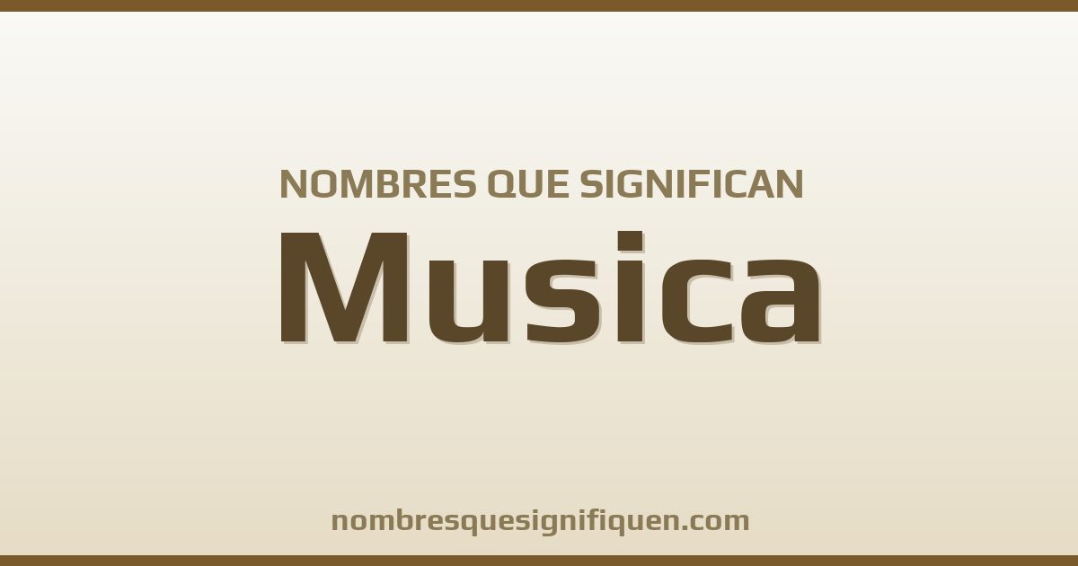 Nombres que significan musica