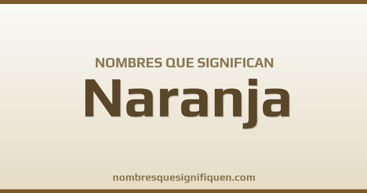 Nombres que significan naranja