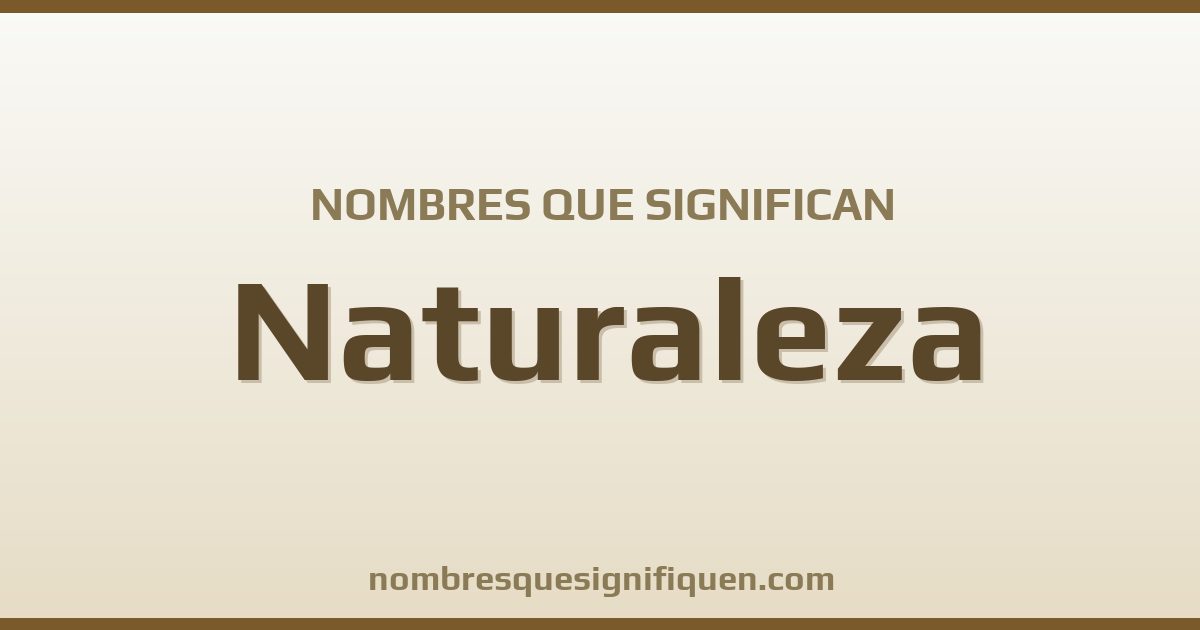 Nombres que significan naturaleza