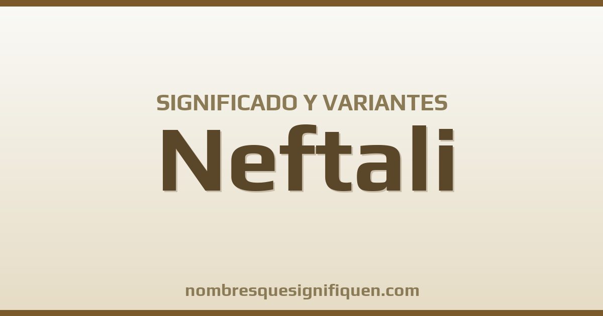 Significado del nombre Neftali y variantes