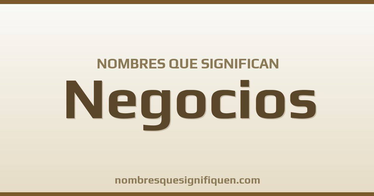 Nombres que significan negocios
