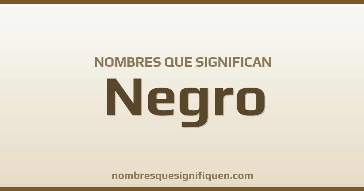 Nombres que significan negro
