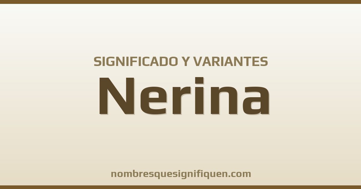 Significado del nombre Nerina y variantes