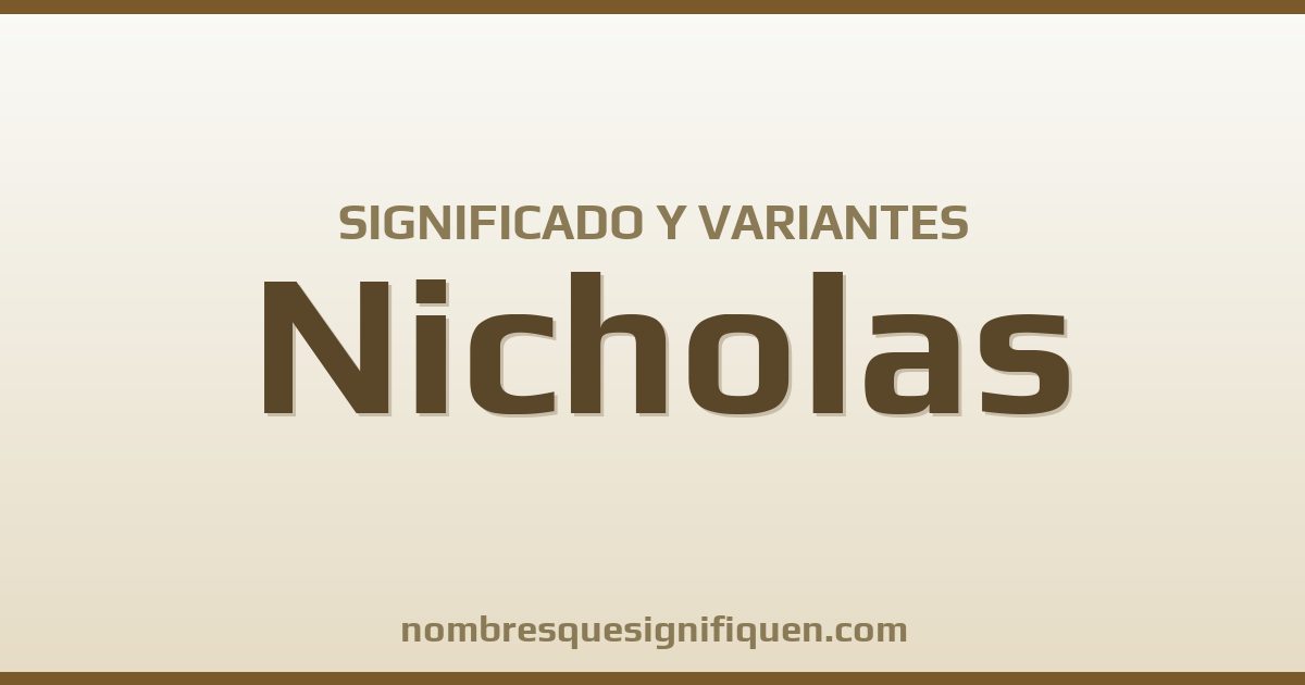 Significado del nombre Nicholas y variantes